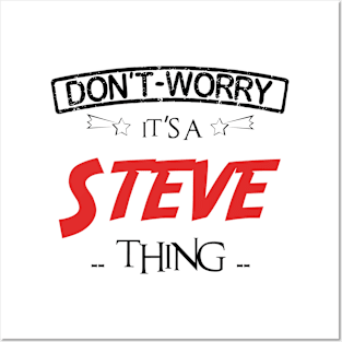 Don't Worry, It's A Steve Thing, Name , Birthday, given name Posters and Art